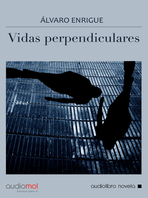 Title details for Vidas perpendiculares by Álvaro Enrigue - Available
